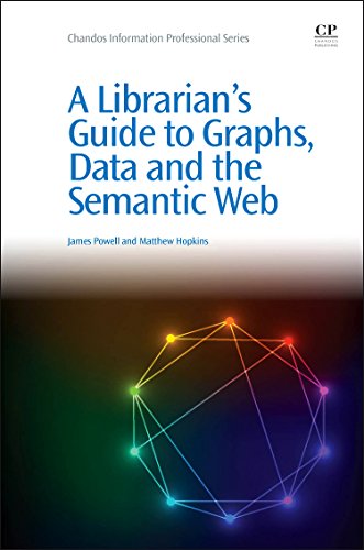 A Librarian's Guide to Graphs, Data and the Semantic Web (Chandos Information Professional Series) von Chandos Publishing