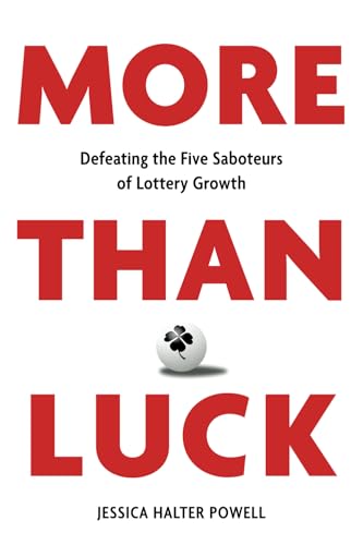 More Than Luck: Defeating the Five Saboteurs of Lottery Growth von Best of Luck Enterprises