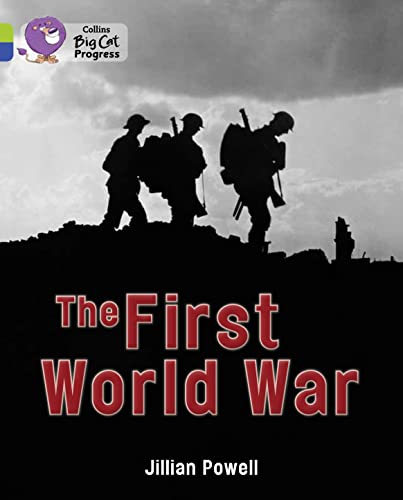 The First World War: Band 11 Lime/Band 16 Sapphire (Collins Big Cat Progress)