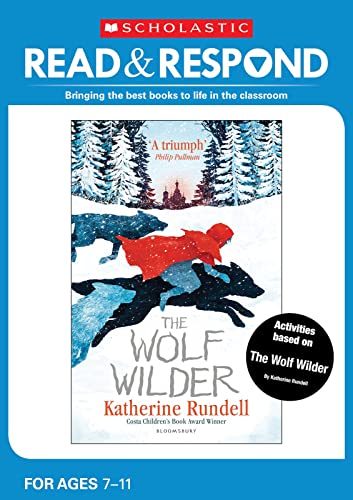 The Wolf Wilder: teaching activities for guided and shared reading, writing, speaking, listening and more! (Read & Respond): 1