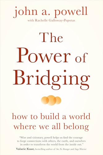 The Power of Bridging: How to Build a World Where We All Belong von Sounds True