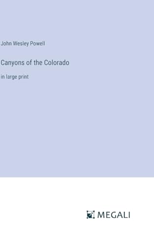Canyons of the Colorado: in large print von Megali Verlag