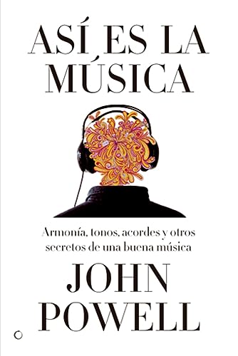 Así es la música : guía sobre la armonía, los tonos, los acordes y otros secretos de una buena música: Guía sobre la armonía, los tonos, los ... and the secrets of a good tune (Conjeturas)