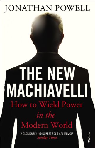 The New Machiavelli: How to Wield Power in the Modern World von Vintage