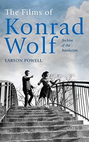 The Films of Konrad Wolf - Archive of the Revolution (Screen Cultures: German Film and the Visual) von Camden House (NY)