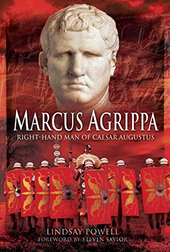 Marcus Agrippa: Right-hand Man of Caesar Augustus von Pen & Sword Military