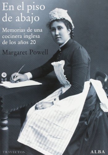 En el piso de abajo : memorias de una cocinera inglesa de los años 20 (Trayectos) von ALBA