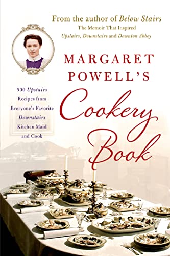 Margaret Powell's Cookery Book: 500 Upstairs Recipes from Everyone's Favorite Downstairs Kitchen Maid and Cook von St. Martin's Griffin