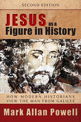 Jesus as a Figure in History: How Modern Historians View the Man from Galilee von Westminster John Knox Press
