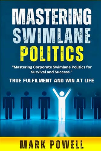 Mastering Swimlane Politics: Navigating the Currents von Independently published