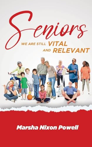 Seniors: We are Still Vital and Relevant Seniors: We are Still Vital and Relevant von ReadersMagnet LLC