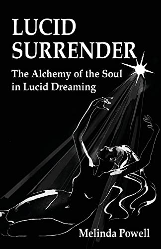 Lucid Surrender: The Alchemy of the Soul in Lucid Dreaming