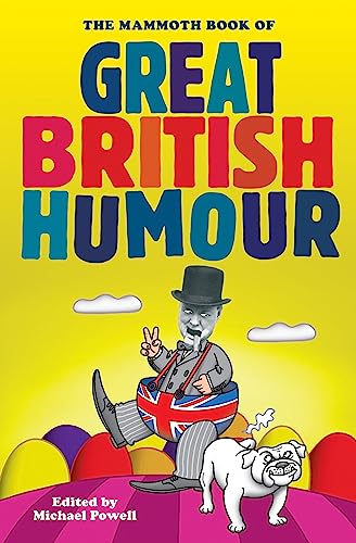 The Mammoth Book of Great British Humour: B Format (Mammoth Books) von Robinson Publishing