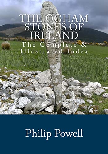 The Ogham Stones of Ireland: The Complete & Illustrated Index von CREATESPACE