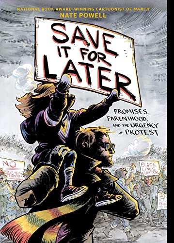 Save It for Later: Promises, Parenthood, and the Urgency of Protest von Abrams ComicArts