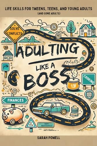 Adulting Like a Boss: Life Skills for Tweens, Teens, and Young Adults (And Some Adults) von Beacon and Quill Publishing LLC
