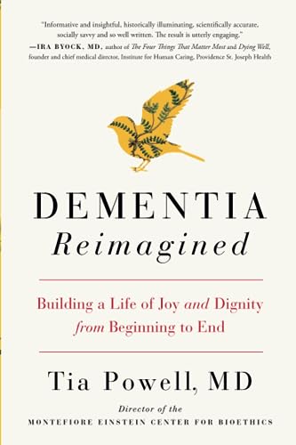 Dementia Reimagined: Building a Life of Joy and Dignity from Beginning to End Dementia Reimagined: Building a Life of Joy and Dignity from Beginning to End von Avery