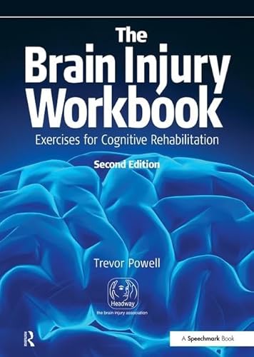 The Brain Injury Workbook: Exercises for Cognitive Rehabilitation (Speechmark Practical Therapy Manual) von Routledge