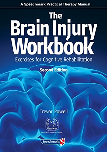 The Brain Injury Workbook: Exercises for Cognitive Rehabilitation (Speechmark Practical Therapy Manual)