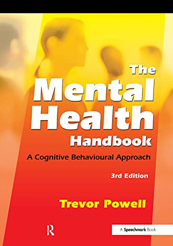 The Mental Health Handbook: A Cognitive Behavioural Approach