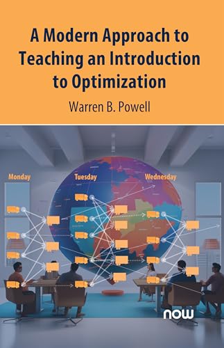 A Modern Approach to Teaching an Introduction to Optimization (Foundations and Trends(r) in Optimization) A Modern Approach to Teaching an Introduction to Optimization (Foundations and Trends(r) in Optimization) von Now Publishers
