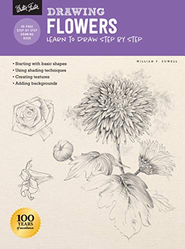 Drawing: Flowers with William F. Powell: Learn to draw step by step (How to Draw & Paint)