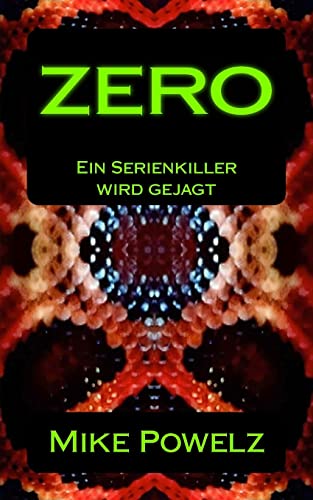 Zero: Ein Serienkiller wird gejagt von Createspace Independent Publishing Platform