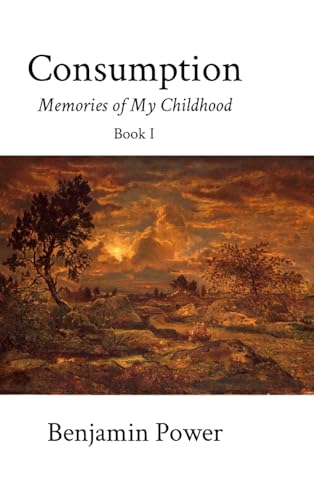 Consumption (Book I): Memories of My Childhood von Lulu.com