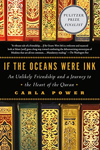 If Oceans Were Ink: An Unlikely Friendship and a Journey to the Heart of the Quran If Oceans Were Ink: An Unlikely Friendship and a Journey to the Heart of the Quran