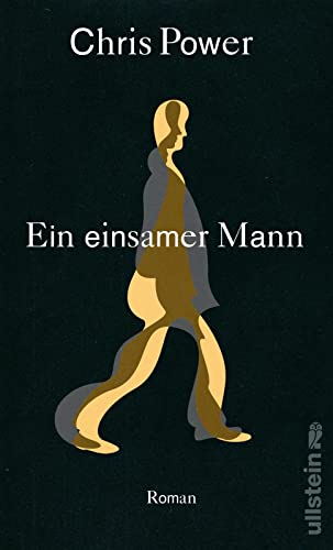 Ein einsamer Mann: Roman | Ein Schriftsteller und die Schattenwelten russischer Politik || Literarische Spannung à la John le Carré von Ullstein Hardcover