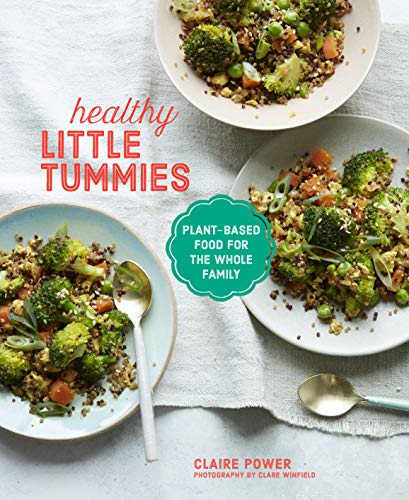 Healthy Little Tummies: Plant-Based Food for the Whole Family von Ryland Peters & Small