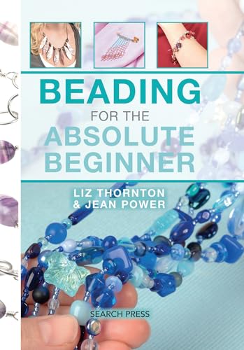 Beading for the Absolute Beginner von Search Press