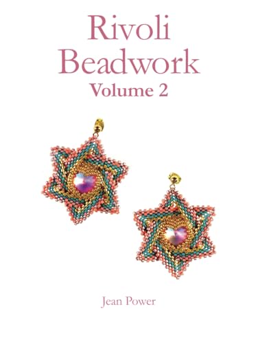 Rivoli Beadwork Volume 2 von Jean Power