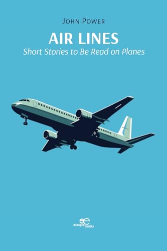 AIR LINES: SHORT STORIES TO BE READ ON PLANES (Build Universes) von Europe Books