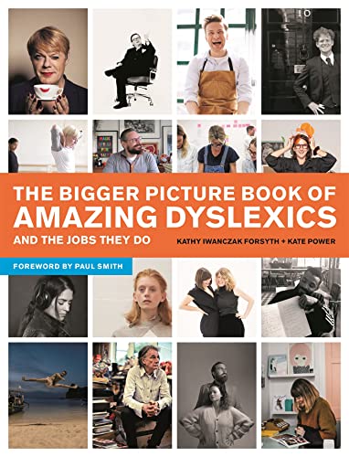 The Bigger Picture Book of Amazing Dyslexics and the Jobs They Do von Jessica Kingsley Publishers