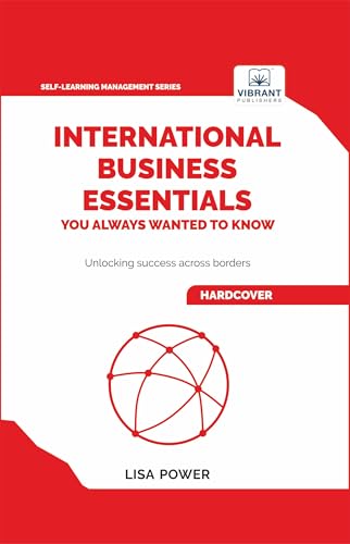 International Business Essentials You Always Wanted to Know (Self-Learning Management Series) von Vibrant Publishers