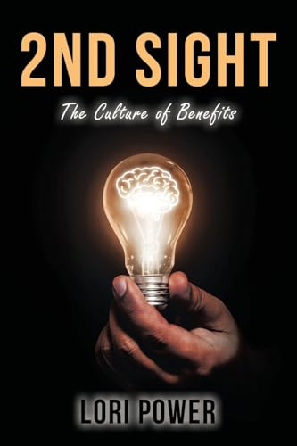 2nd Sight: The Culture of Benefits 2nd Sight: The Culture of Benefits von Archway Publishing