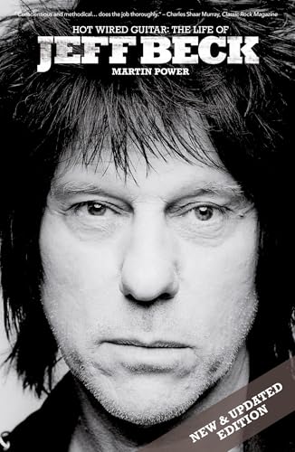 Hot Wired: The Life of Jeff Beck von Omnibus Press
