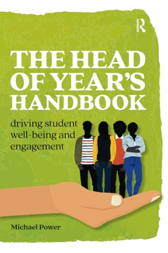 The Head of Year’s Handbook: Driving Student Well-being and Engagement (Practical Teaching)