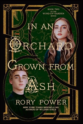 In an Orchard Grown from Ash: A Novel (The Wind-up Garden series, Band 2)