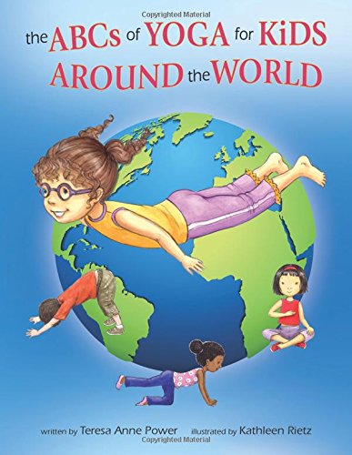 ABCs of Yoga for Kids Around the World (The Abcs of Yoga for Kids)