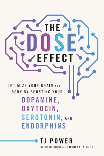 The DOSE Effect: An Inspiring Self-Healing Guide About the Mind-Body-Hormonal Connection, Achieve Wellness and Happiness with Practical Techniques! von Unknown