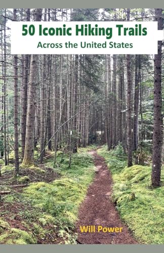50 Iconic Hiking Trails Across the United States von Power Publishing