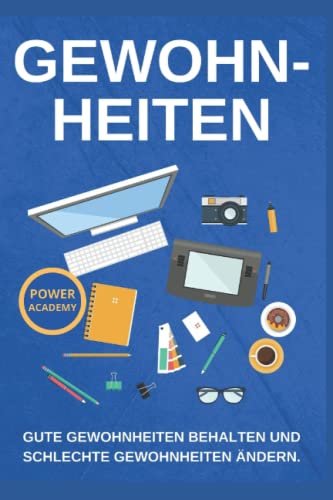 Erfolg durch Gewohnheiten und Routine: Mit dem richtigen Fokus und Disziplin zu mehr Erfolg, Glück, Geld. Schlechte Gewohnheiten im Alltag und Beruf mit Motivation in gute Gewohnheiten umändern. von Independently published