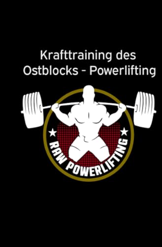 Krafttraining des Ostblocks - Powerlifting: Powerlifting Buch | Krafttraining Methoden und Periodisierung | Kraftaufbau Buch | Kraftdreikampf Buch als Sachbuch Format