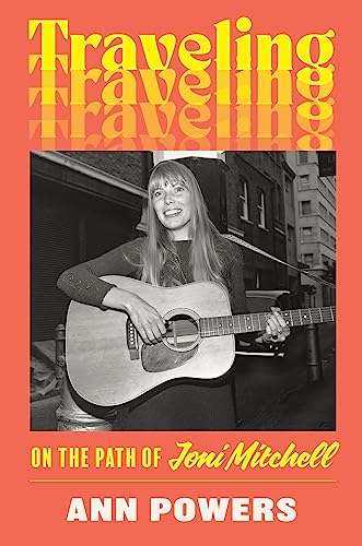 Traveling: On the Path of Joni Mitchell von Unknown