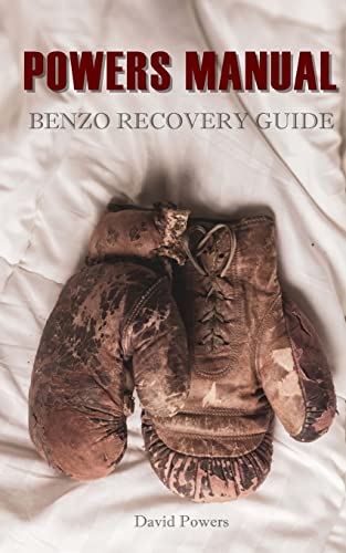 The Powers Manual: A Guide to Benzodiazepine Recovery von Createspace Independent Publishing Platform