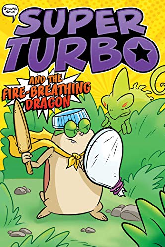 Super Turbo and the Fire-Breathing Dragon (Volume 5) (Super Turbo: The Graphic Novel)