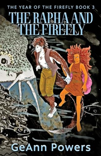 The Rapha And The Firefly (The Year of the Firefly, Band 3) von Next Chapter