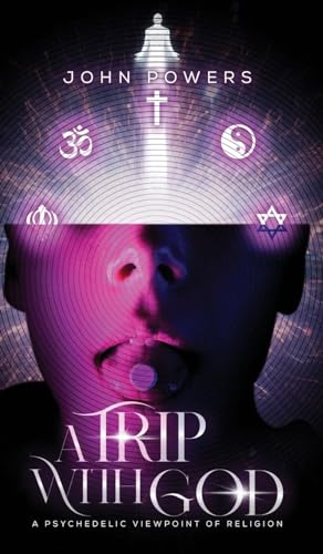 A Trip With God: A Psychedelic Viewpoint of Religion von Book Writing Founders